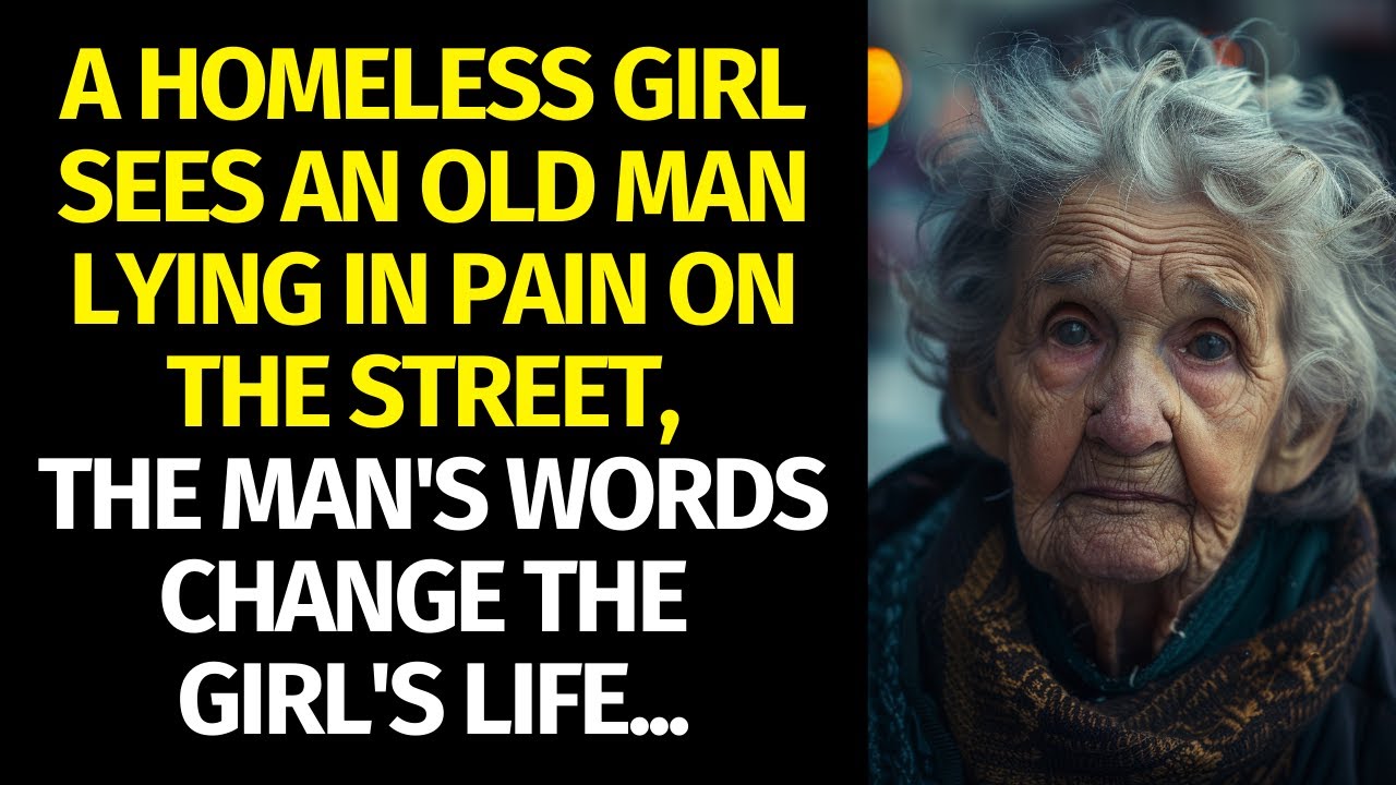 A homeless girl sees an old woman lying in pain on the street, the woman's words change ...