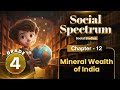 Mineral Wealth Of India SST Class 4 Chapter 12 IP Study
