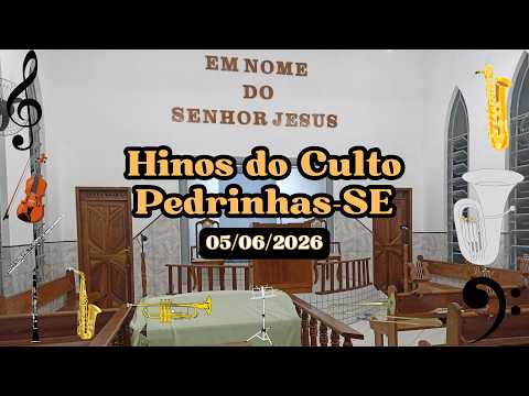 Hinos do Culto em Pedrinhas - SE [05/06/2026]