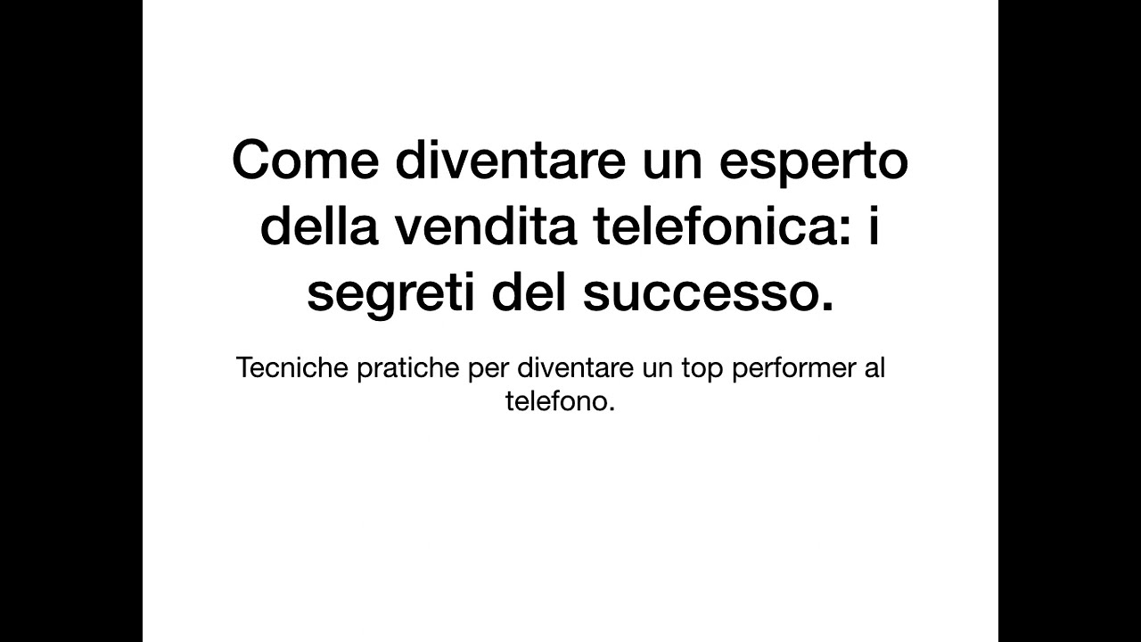 Come allenarsi per vendere al telefono. Le tecniche utilizzate dai VENDITORI TOP PERFORMANCE.