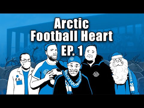Arctic Football Heart EP1 docuseries: Rovaniemi RoPS soccer team - Santa Claus' hometown in Lapland