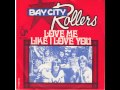 Bay City Rollers - Love Me Like I Love You 