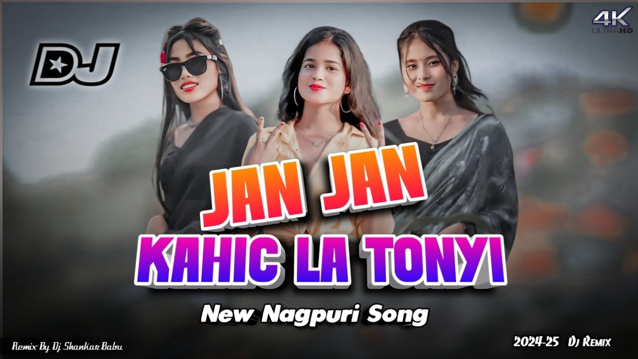 Jan Jan Kahic La Tonyi- New Nagpuri Song // New Nagpuri Dj Song 2024 // New Nagpuri Video Song 2024
