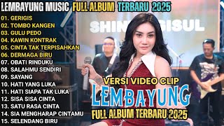 Download lagu GERIGIS - LEMBAUNG MUSIC FULL ALBUM TERBARU 2025 || SHINTA GISUL - DIVA HANI - OCHI ALVIRA mp3