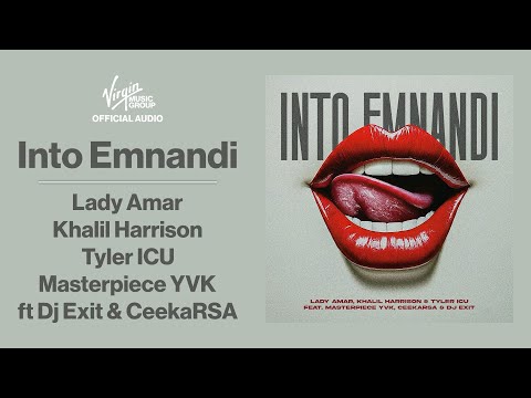 Lady Amar, Khalil Harrison, Tyler ICU - Into Emnandi | Official Audio