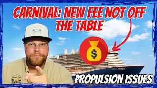 Carnival Shares Charging New Fee Isn’t Off The Table | Two Ships Have Issues | Record New Cruisers