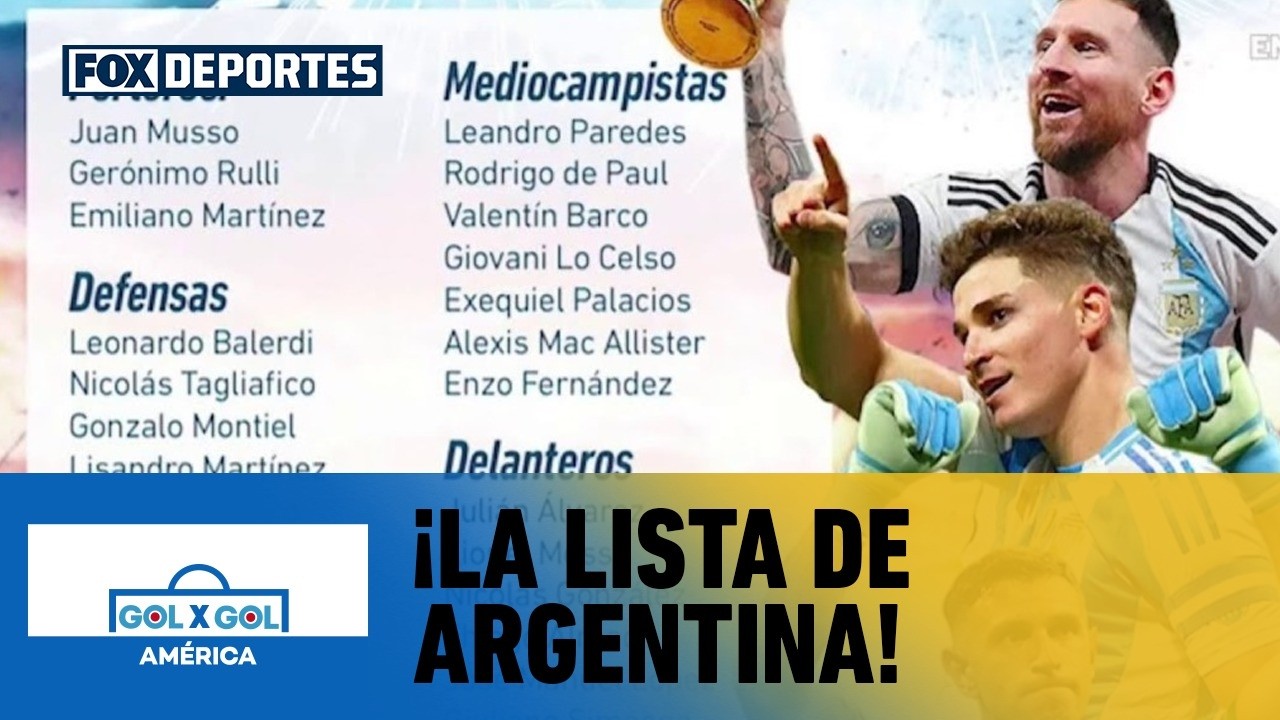 ⚽🇦🇷 ¡LA LISTA DE ARGENTINA! | El campeón del mundo presentó su convocatoria | GolXGol