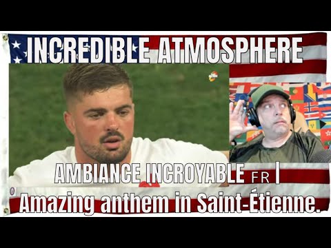 INCREDIBLE ATMOSPHERE / AMBIANCE INCROYABLE 🇫🇷 | Amazing anthem in Saint-Étienne. - REACTION