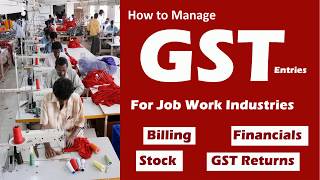 Chapter 18: GST Entries for Textile Job Work Industries