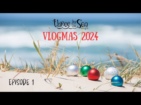 Vlogmas 2024 Episode 1, Three by the Sea Designs, Knitting Podcast