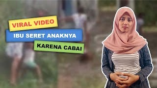WOW TODAY: VIRAL karena Tanaman Cabe, Seorang ibu Tega Seret Anaknya ke Tanah
