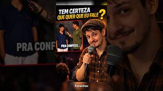 TEM CERTEZA QUE QUER QUE EU FALE 😂