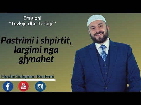 01. Pastrimi i shpirtit, largimi nga gjynahet - Sulejman Rustemi