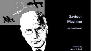 Saviour Machine (a Bowie cover)