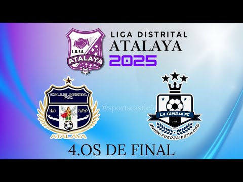 Calle Arriba vs La Familia - LIGA DISTRITAL ATALAYA 4.OS DE FINAL - 6 de Diciembre 2025.