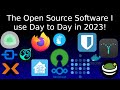 The Open Source software I'm using in 2023 - Part 1!