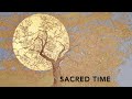 Seasons of the Sacred: Sacred Time, by Llewellyn Vaughan-Lee.