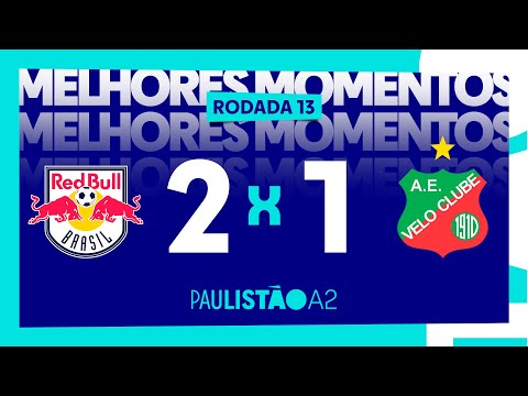 Red Bull Brasil 2 x 1 Velo Clube - 13ª rodada do Paulistão A2