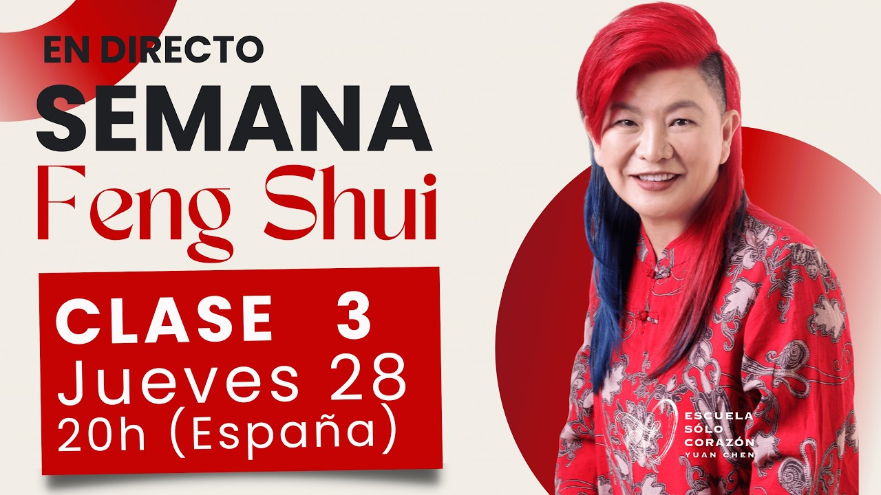 SEMANA FENG SHUI CLASE 3 | Edición 26 | Aprende Feng Shui en Directo con Yuan Chen