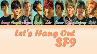 SF9 - 나랑 놀자 (Let's Hang Out) [HAN/ROM/ENG] (Color Coded Lyrics)
