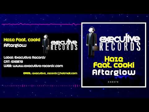 Haze Feat. cooki - Afterglow - Executive Records