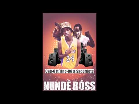 Cap-G ft Tino-OG & Sacerdote (Nundé Bóss)