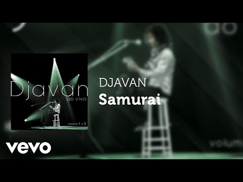 Djavan - Samurai (Ao Vivo) (Áudio Oficial)