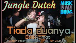 Download lagu DJ TIADA DUANYA | BODO AMAT SUGAR DADDY JUNGLE DUTCH VIRAL TIKTOK 2021 mp3 Download lagu DJ TIADA DUANYA | BODO AMAT SUGAR DADDY JUNGLE DUTCH VIRAL TIKTOK 2021 mp3