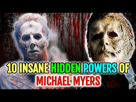 10 Insane Lesser Known Powers Of Michael Myers - Explored