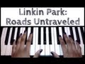 Linkin Park - Roads Untraveled: Piano Tutorial ...