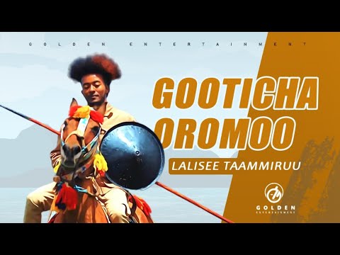 Lalisee Taammiruu - Gooticha Oromoo - Ethiopian Oromo Music 2020 [Official Video]