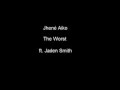 Jhene Aiko- The Worst Remix ft. Jaden Smith ...