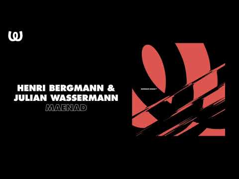 Henri Bergmann & Julian Wassermann - Maenad