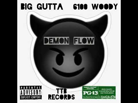 Big Gutta - Demon Flow ft 6100Woody