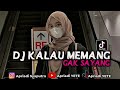 Download Lagu DJ KALAU MEMANG GAK SAYANG  TERBARU VIRAL TIKTOK 2022🎧🎵 Mp3 Free