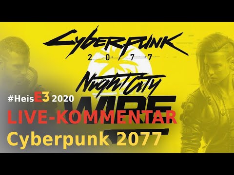 Cyberpunk 2077 Night City Wire | Live-Kommentar (E3 2020)
