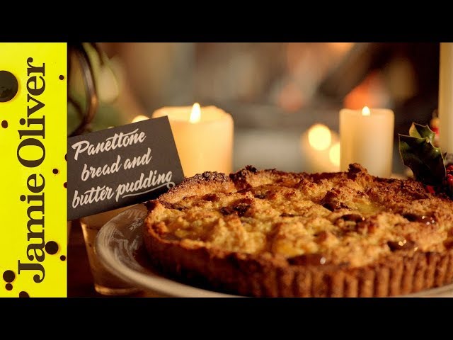 Christmas Panettone Bread And Butter Pudding Video Jamie Oliver