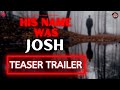 His Name Was Josh Teaser Trailer Full Circle Films