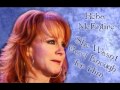 Reba McEntire - She wasn't good enough for him