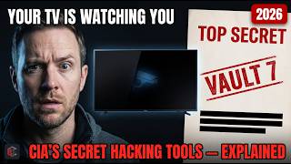 The CIA's Secret Hacking Tools Are Being Used Against You Right Now — Vault 7 Explained (2026)