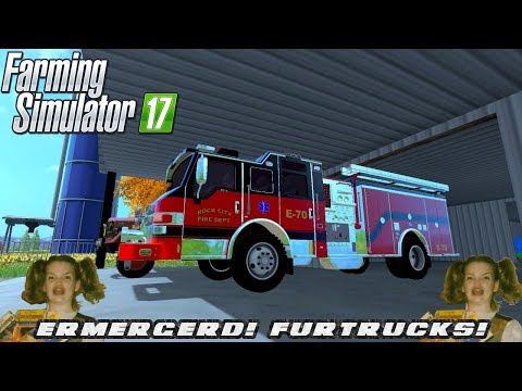 FS17 Mod Spotlight - EP. 40: ERMERGERD! FURTRUCKS!
