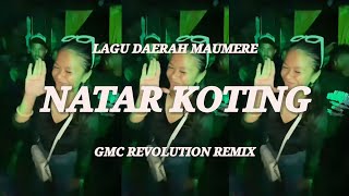 Download lagu NATAR KOTING ~ LAGU DAERAH MAUMERE TERBARU [ GMC REVOLUTION REMIX ] PESTA TIMUR 2025 mp3