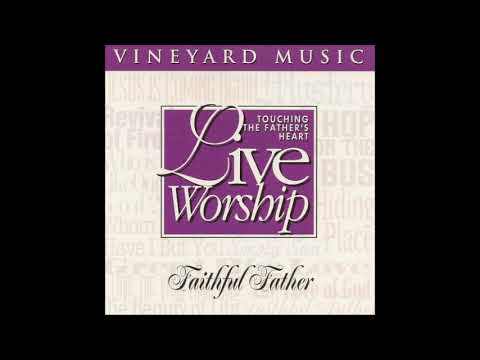 Faithful Father   Touching the Father's Heart, Vol 26