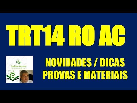 CONCURSO TRT 14 RO AC NOVIDADES PROVAS DICAS MATERIAIS CONCURSO PÚBLICO TRIBUNAL REGIONAL TRABALHO R