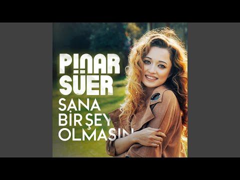 Sana Bir Şey Olmasın