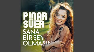 Sana Bir Şey Olmasın