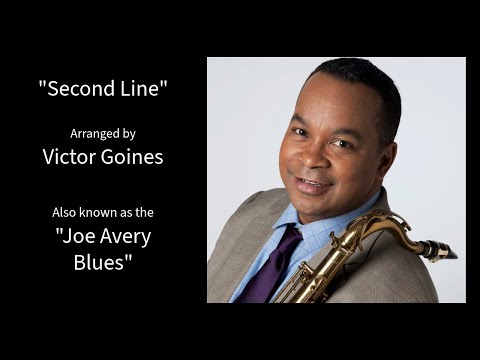 Second Line arranged by Victor Goines. Also known as the "Joe Avery Blues"