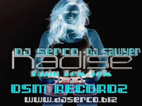 Dj Serco Ft Dj Sawyer vs Hadise Dum Tek Tek DSM Recordz 2009