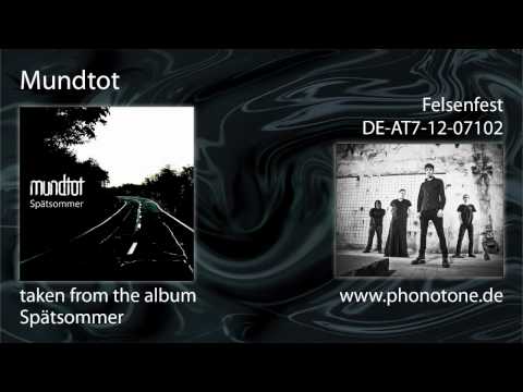 Mundtot - Felsenfest