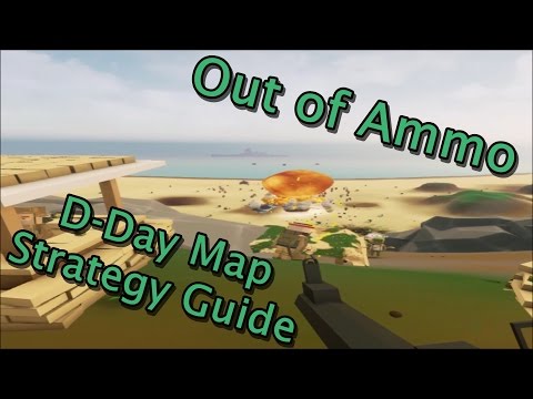 Strategy Guide: D-Day Map | Out of Ammo 0.9.1